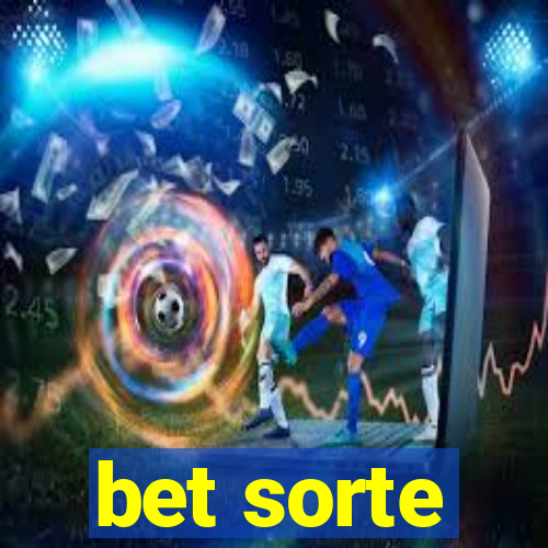 bet sorte